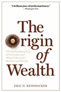 The Origin of Wealth: The Radical Remaking of Economics and What It Means for Business and Society