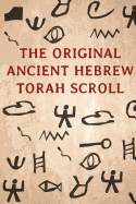 The Original Ancient Hebrew Torah Scroll