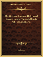 The Original Bonomo Hollywood Success Course Through Beauty Of Face And Form