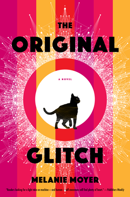 The Original Glitch - Moyer, Melanie