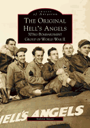 The Original Hell's Angels: 303rd Bombardment Group of WWII
