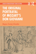 The Original Portrayal of Mozart's Don Giovanni