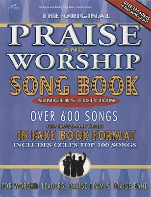 The Original Praise and Worship Song Book: Over 600 Songs in Fake Book Format - Brentwood-Benson Music Publishing (Creator)