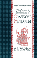 The Origins & Development of Classical Hinduism