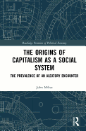 The Origins of Capitalism as a Social System: The Prevalence of an Aleatory Encounter