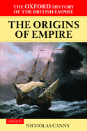 The Origins of Empire: British Overseas Enterprise to the Close of the Seventeenth Century