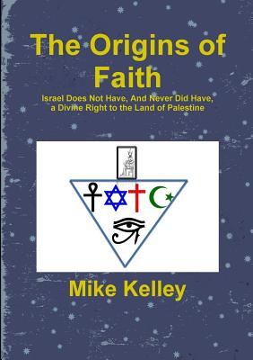 The Origins of Faith - Kelley, Mike