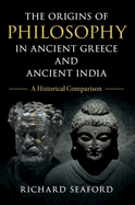 The Origins of Philosophy in Ancient Greece and Ancient India: A Historical Comparison