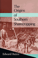 The Origins of Southern Sharecropping