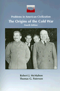 The Origins of the Cold War - McMahon, Robert J, Dr., PhD (Editor), and Paterson, Thomas G (Editor)