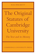 The Orignal Statutes of Cambridge University: The Text and Its History