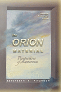 The Orion Material: Perspectives of Awareness - 20th Anniversary Edition