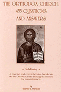 The Orthodox Church: 455 Questions and Answers - Harakas, Stanley S