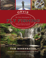 The Orvis Encyclopedia of Fly Fishing: Your Ultimate A to Z Guide to Being a Better Angler