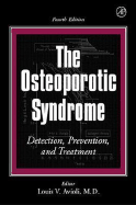 The Osteoporotic Syndrome: Detection, Prevention, and Treatment