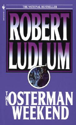 The Osterman Weekend - Ludlum, Robert