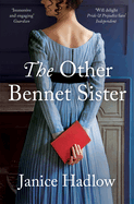 The Other Bennet Sister: The Perfect Regency Novel for Fans of Bridgerton and Jane Austen