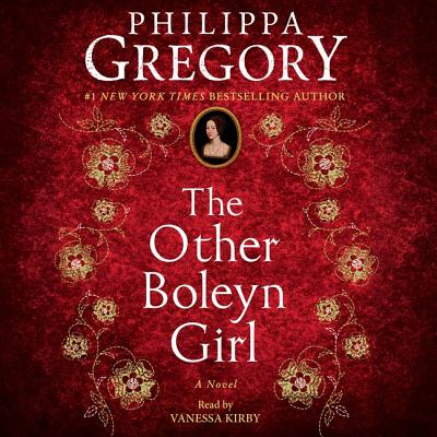 The Other Boleyn Girl - Gregory, Philippa, and Kirby, Vanessa (Read by)