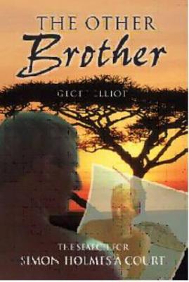 The other brother: The search for Simon Holmes a court - Elliott, Geoff