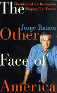 The Other Face of America - Ramos, Jorge