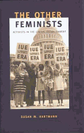 The Other Feminists: Activists in the Liberal Establishment