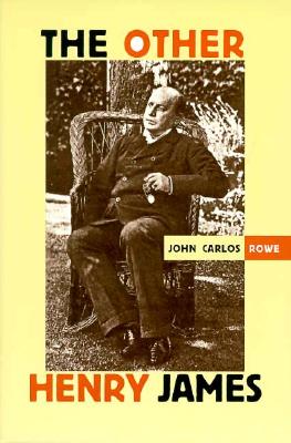 The Other Henry James - Rowe, John Carlos