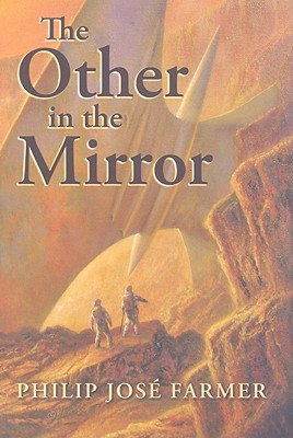 The Other in the Mirror - Farmer, Philip Jose, and Carey, Christopher Paul (Editor)