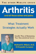 The Other Midlife Crisis: Arthritis and Those Other Aches and Pains