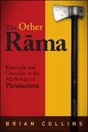 The Other R ma: Matricide and Genocide in the Mythology of Para ur ma
