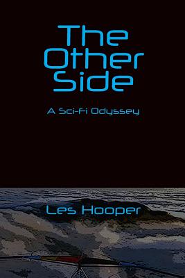 The Other Side: A Sci Fi Odyssey - Hooper, Les