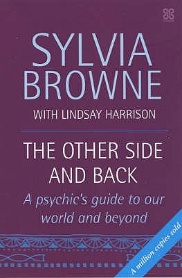 The Other Side And Back: A psychic's guide to the world beyond - Browne, Sylvia, and Harrison, Lindsay