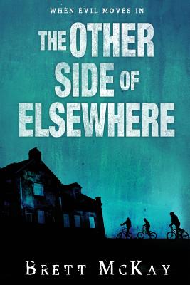 The Other Side of Elsewhere - McKay, Brett