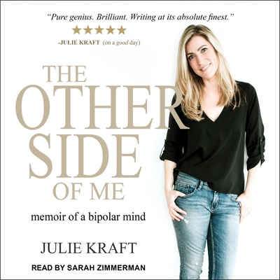 The Other Side of Me: Memoir of a Bipolar Mind - Zimmerman, Sarah (Read by), and Kraft, Julie