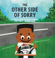 The Other Side of Sorry: A Children's Book About Empathy
