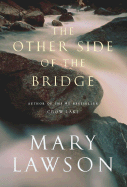 The Other Side of the Bridge - Lawson, Mary