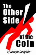 The Other Side of the Coin - Coughlin, Joseph, PhD