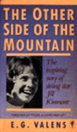 The Other Side of the Mountain: The Story of Jill Kinmont - Valens, E G