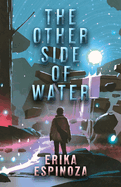 The Other Side of Water