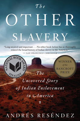 The Other Slavery - Resendez, Andres