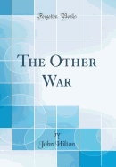 The Other War (Classic Reprint)