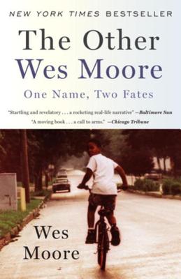 The Other Wes Moore: One Name, Two Fates - Moore, Wes
