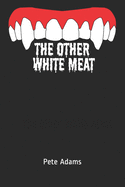 The Other White Meat
