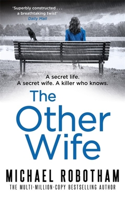 The Other Wife: The pulse-racing thriller that's impossible to put down - Robotham, Michael