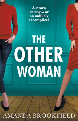 The Other Woman: An unforgettable page-turner of love, marriage and lies - Brookfield, Amanda