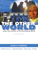 The Other World: Issues and Politics of the Developing World - Weatherby, Joseph, and Evans, Emmit B, Jr., and Gooden, Reginald