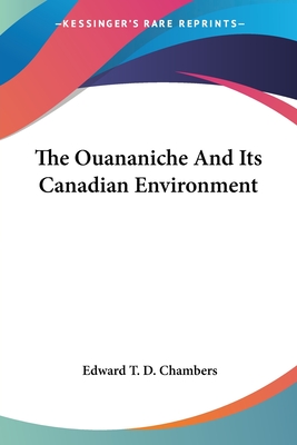 The Ouananiche And Its Canadian Environment - Chambers, Edward T D