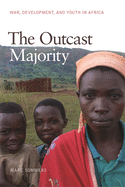 The Outcast Majority: War, Development, and Youth in Africa