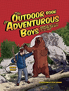 The Outdoor Book for Adventurous Boys: Essential Skills and Activities for Boys of All Ages