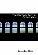 The Outdoor Girls at Ocean View - Hope, Laura Lee