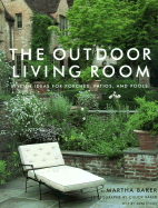 The Outdoor Living Room - Baker, Martha, and Baker, Chuck (Photographer), and Evans, Sara (Text by)
